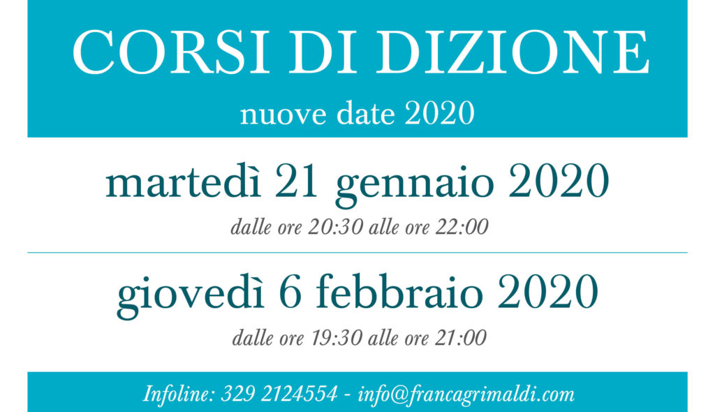 Nuovi corsi di dizione 2020 con Franca Grimaldi Ecco le nuove date di inizio Corso di dizione e impostazione della voce a Vicenza MARTEDI’ 21 GENNAIO 2020 con orario 20.30-22.00  Giovedì 6 FEBBRAIO 2020 con orario 19.30-21.00 